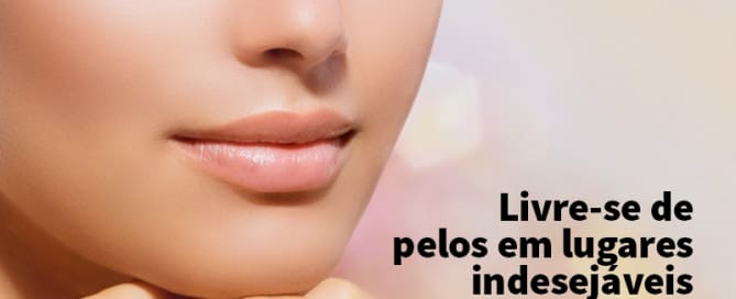 Livre-se de pelos em lugares indesejáveis 1 clinicawulcan 12 Livre-se de pelos em lugares indesejáveis