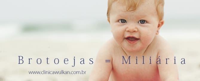 Entenda as causas do aparecimento de brotoejas na pele dos bebês.