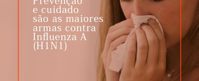 Prevenção e cuidado contra (H1N1)