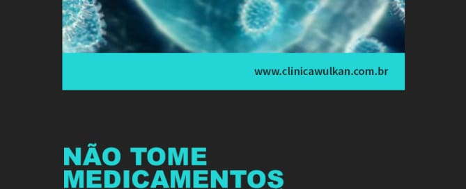 Não tome medicamentos sem orientação