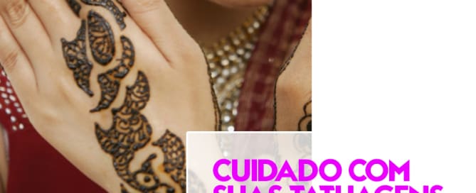 Cuidado com suas tatuagens temporárias