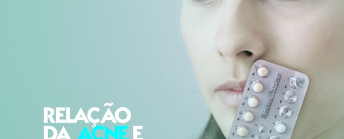 Relação da Acne e Contraceptivos Hormonais