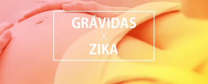 Grávidas x Zika