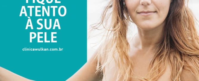 Fique atento à sua pele
