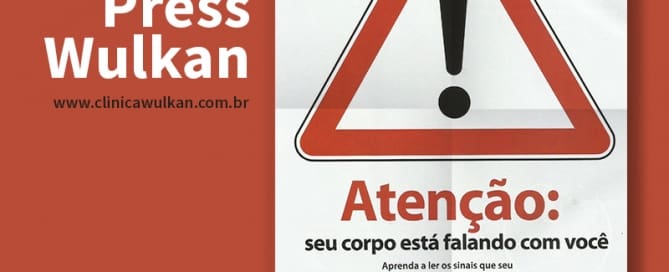 Atenção: seu corpo esta falando com você