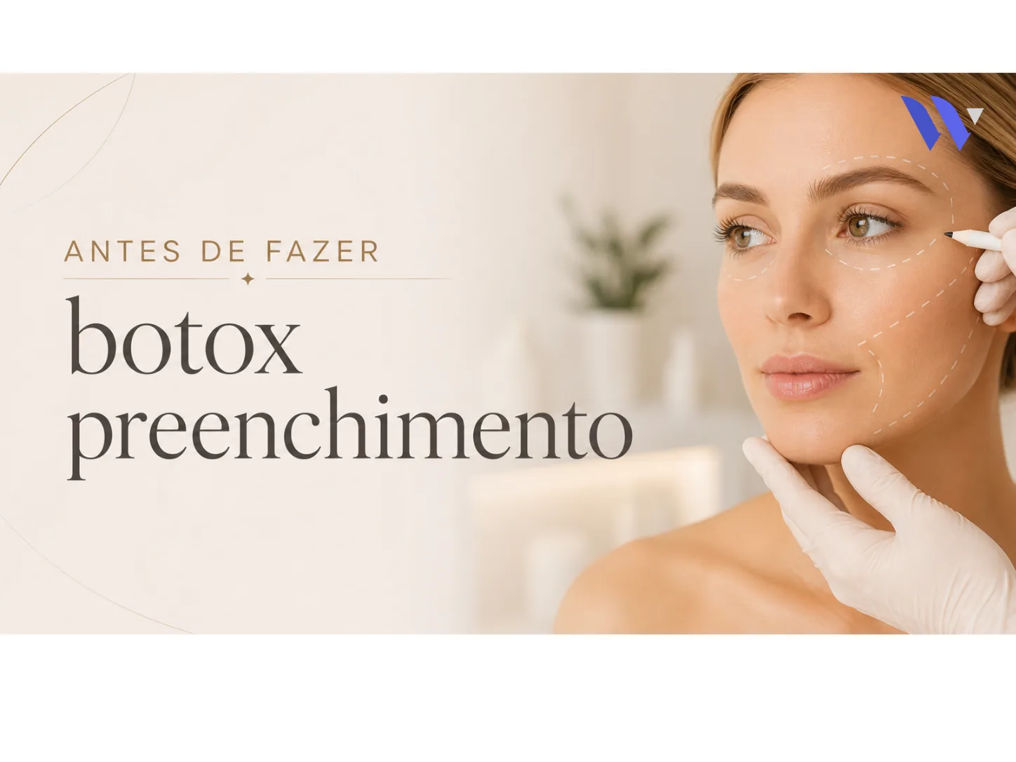 O que você precisa saber ANTES DE FAZER BOTOX, LASERS E PREENCHIMENTO