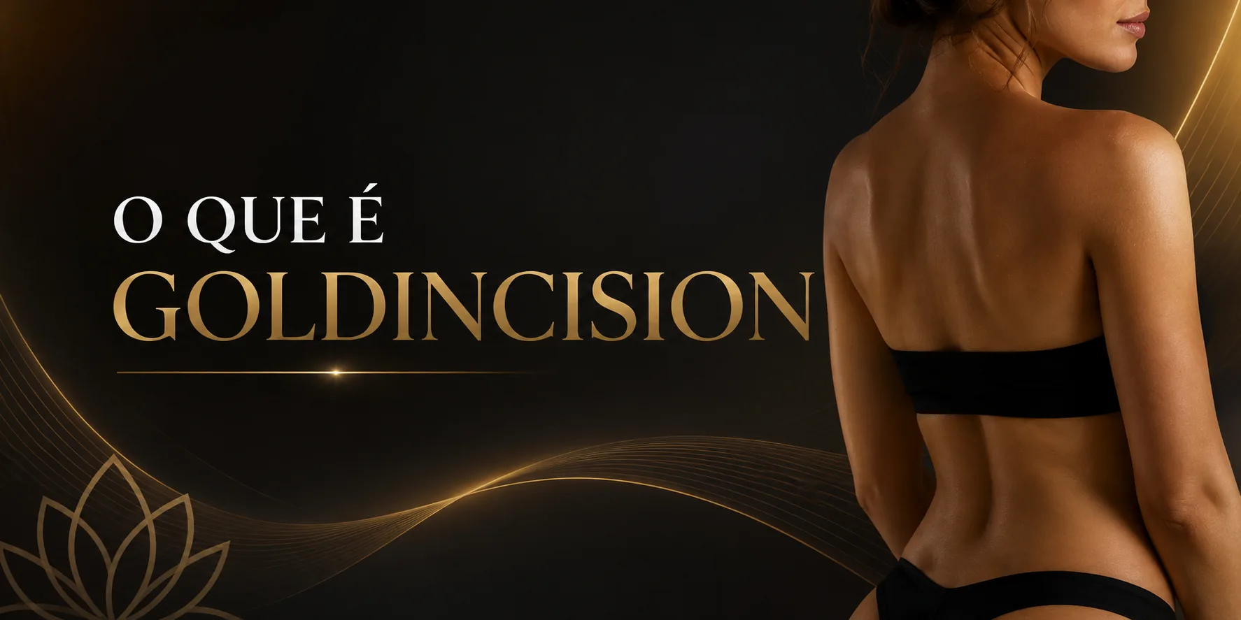 O Que É Goldincision?
